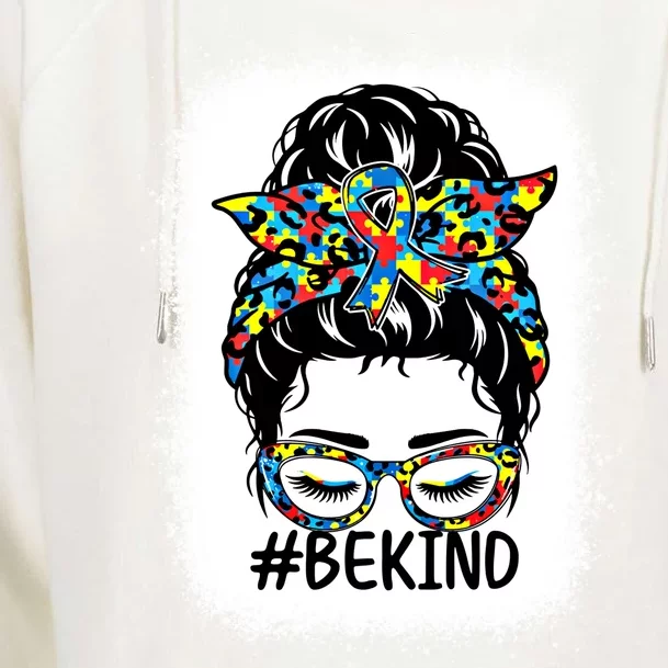 Be Kind Messy Bun Autism Awareness Kindness Month Bleached Cute Gift Womens Funnel Neck Pullover Hood