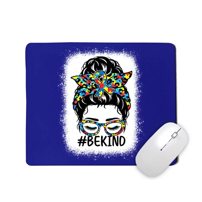 Be Kind Messy Bun Autism Awareness Kindness Month Bleached Cute Gift Mousepad