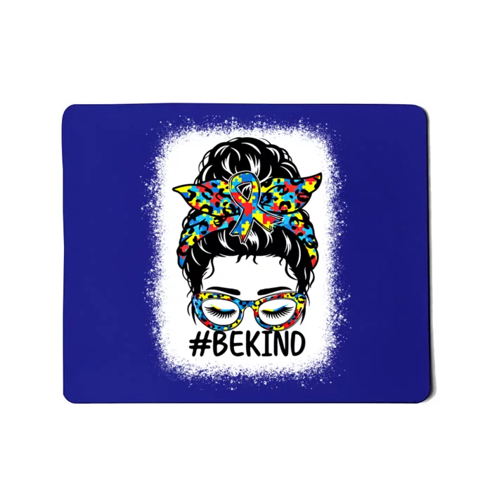 Be Kind Messy Bun Autism Awareness Kindness Month Bleached Cute Gift Mousepad