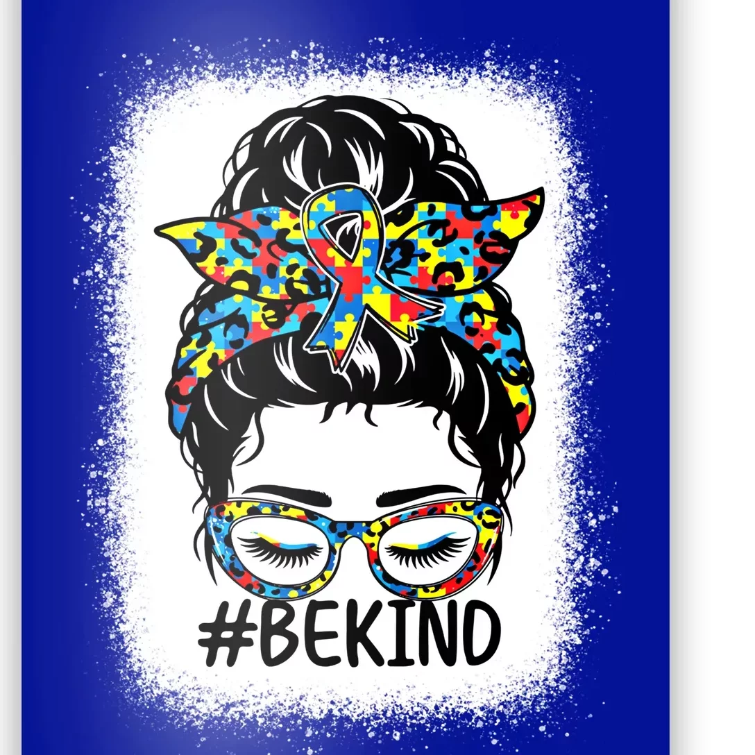 Be Kind Messy Bun Autism Awareness Kindness Month Bleached Cute Gift Poster