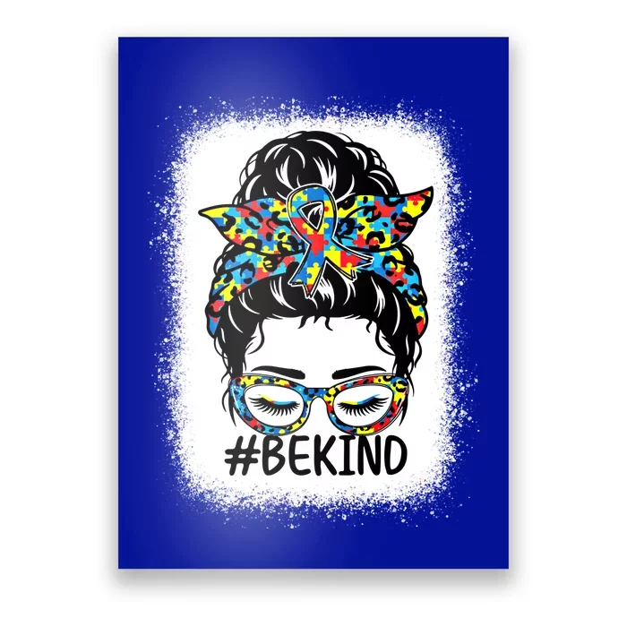 Be Kind Messy Bun Autism Awareness Kindness Month Bleached Cute Gift Poster