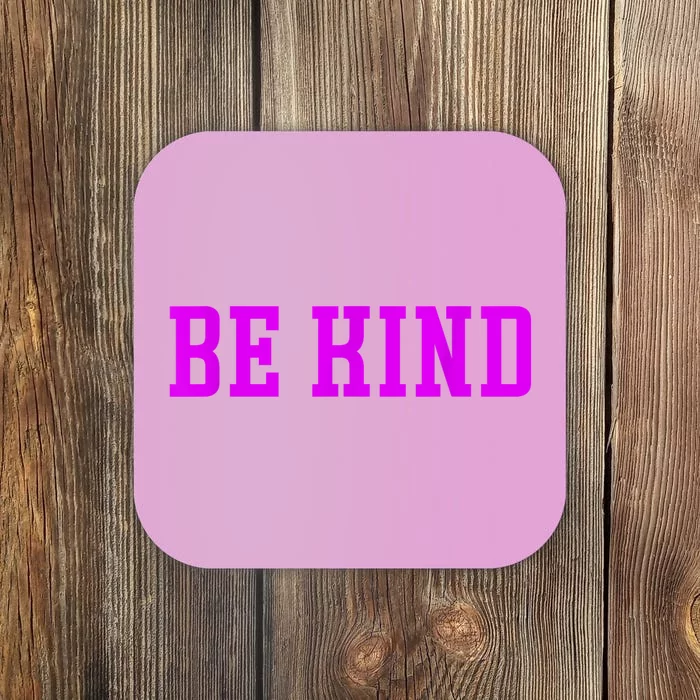 Be Kind Men Women Kids Coaster