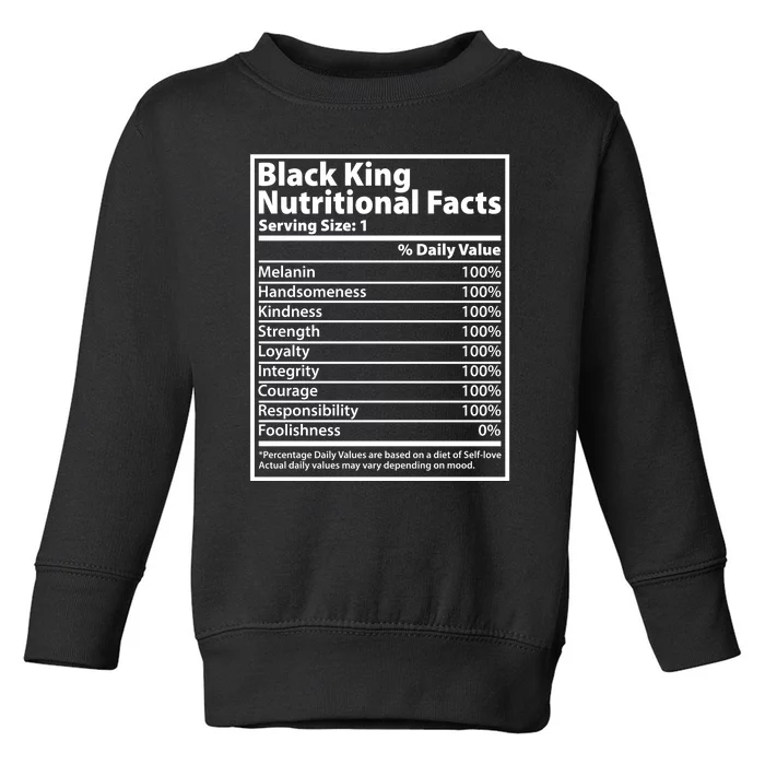 Black King Nutritional Facts Black History Pride Toddler Sweatshirt