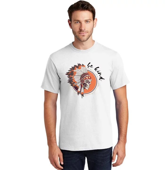 Be Kind Native American Indigenous Education Orange Day Tall T-Shirt