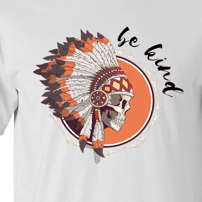 Be Kind Native American Indigenous Education Orange Day Tall T-Shirt