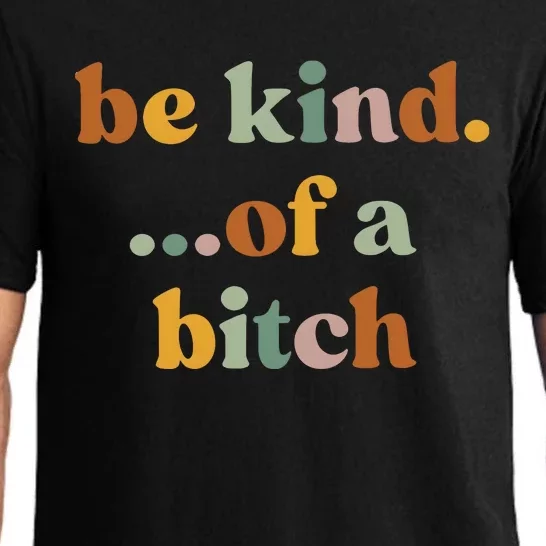 Be Kind Of A Bitch Funny Girl Pajama Set