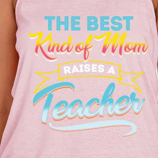 Best Kind Of Mom Raises A Teacher Gift Women's Knotted Racerback Tank