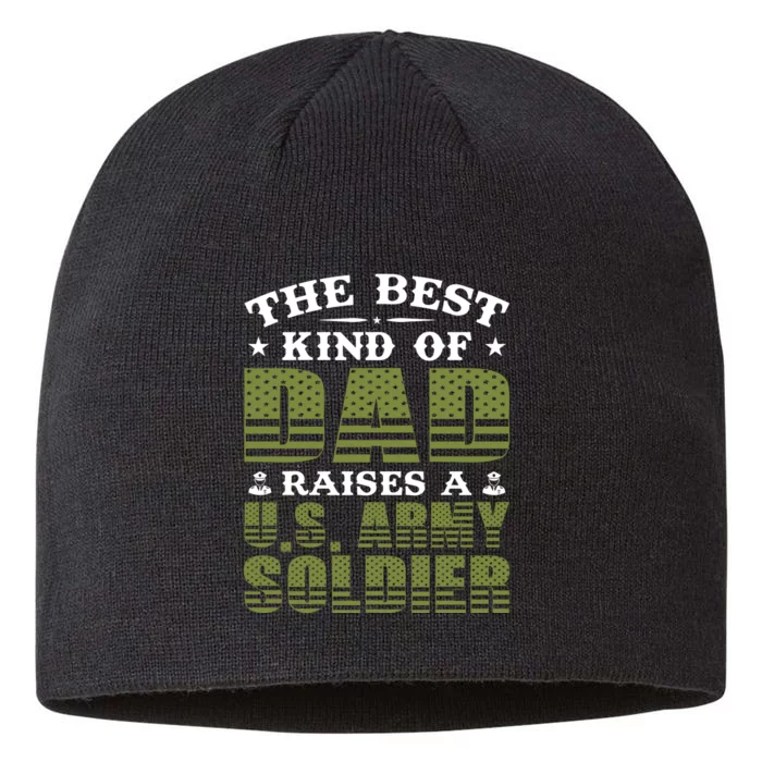 Best Kind Of Dad Raised A US Army Soldier 8 1/2in Sustainable Knit Beanie