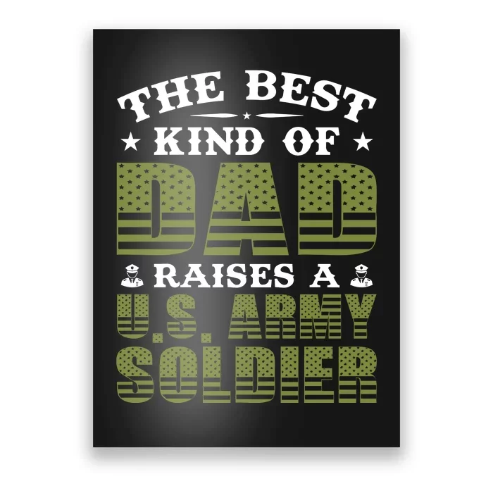 Best Kind Of Dad Raised A US Army Soldier Poster