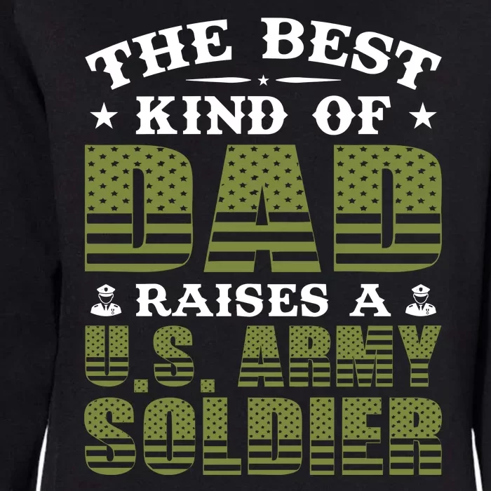 Best Kind Of Dad Raised A US Army Soldier Womens California Wash Sweatshirt