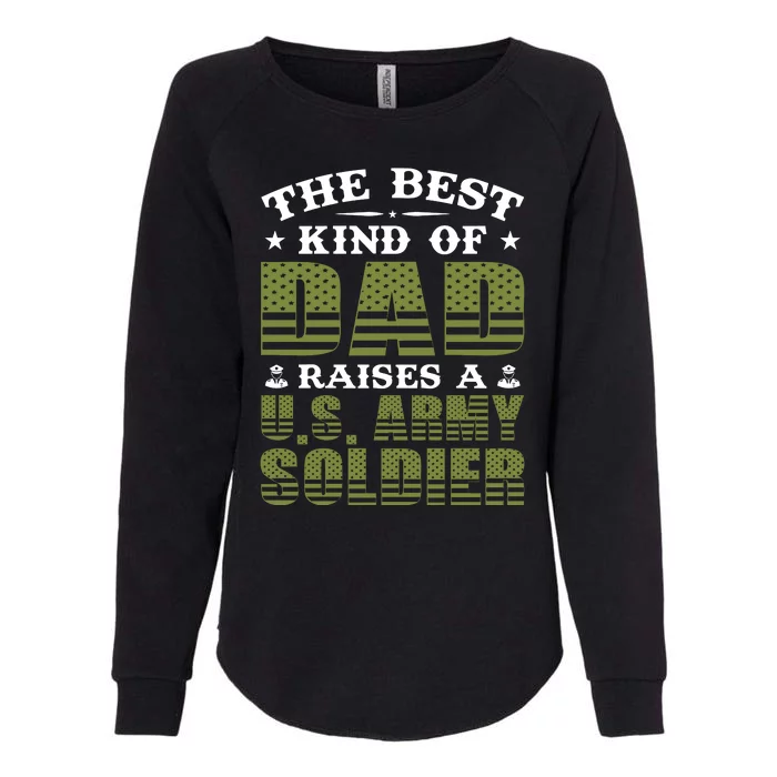 Best Kind Of Dad Raised A US Army Soldier Womens California Wash Sweatshirt