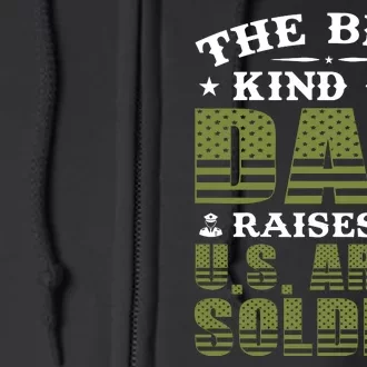 Best Kind Of Dad Raised A US Army Soldier Full Zip Hoodie