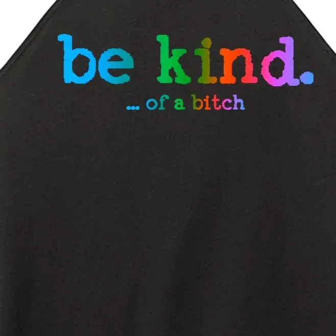 Be Kind ...Of A Bitch Retro Women’s Perfect Tri Rocker Tank