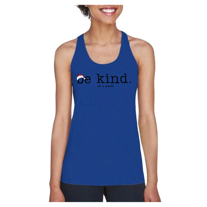 Be Kind Of A Bitch Funny Christmas Women's Racerback Tank