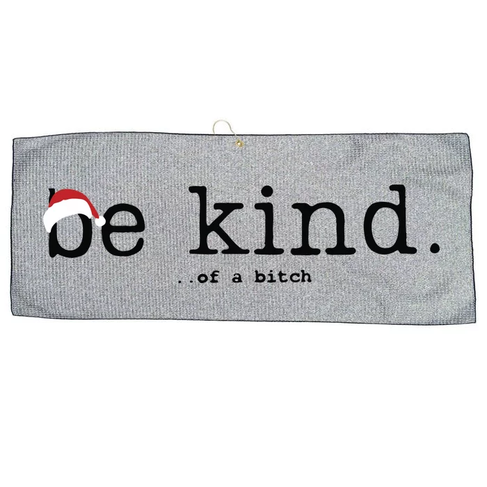 Be Kind Of A Bitch Funny Christmas Large Microfiber Waffle Golf Towel