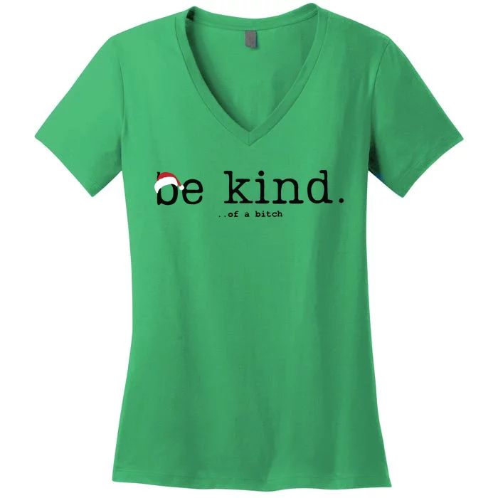 Be Kind Of A Bitch Funny Christmas Women's V-Neck T-Shirt