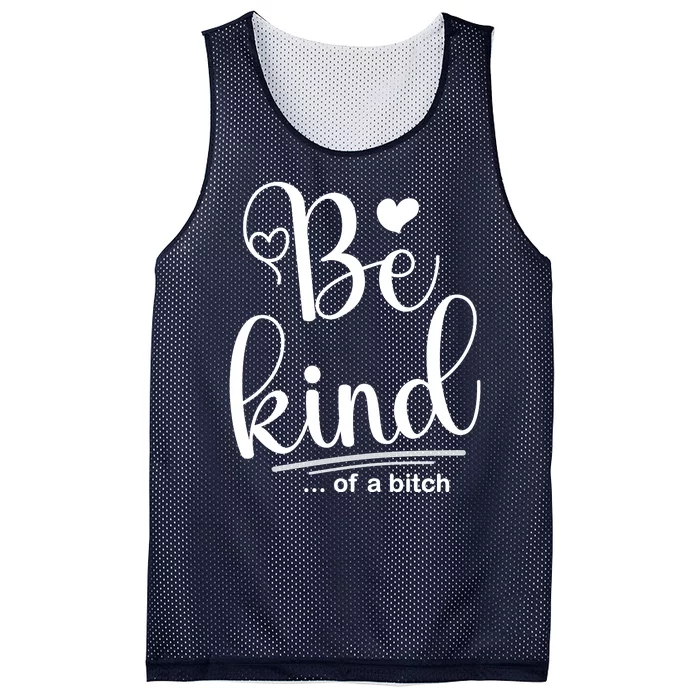 Be Kind ...Of A Bitch Mesh Reversible Basketball Jersey Tank