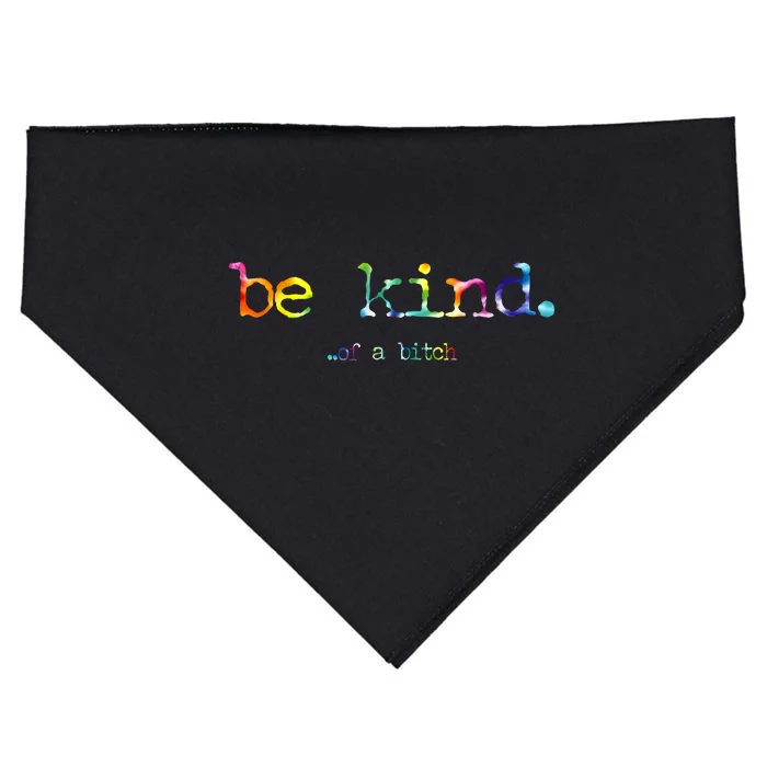 Be Kind Of A Bitch Tie Dye USA-Made Doggie Bandana