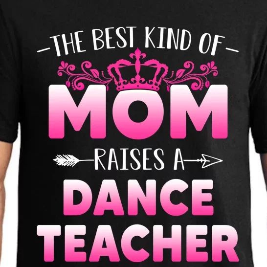 Best Kind Of Mom Raises A Dance Teacher Floral Mother's Day Gift Pajama Set