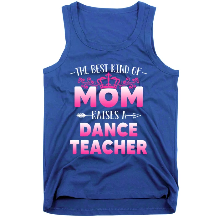 Best Kind Of Mom Raises A Dance Teacher Floral Mother's Day Gift Tank Top