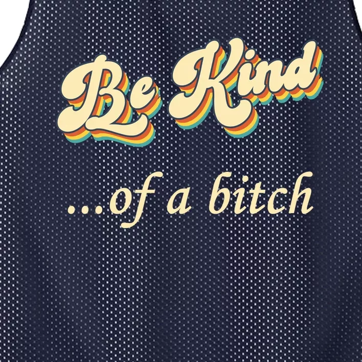 Be Kind ...Of A Bitch Retro Mesh Reversible Basketball Jersey Tank