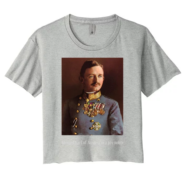 Blessed Karl Of Austria Roman Catholic 19 Women's Crop Top Tee