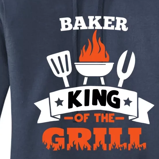 Baker King Of The Grill Grilling Bbq Chef Master Cooking Gift Women's Pullover Hoodie