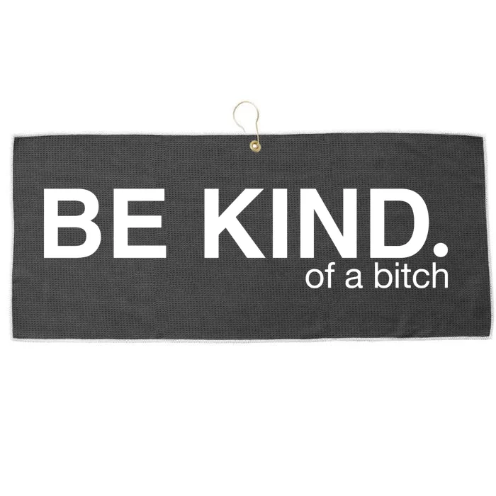 Be Kind Of A Bitch Funny Large Microfiber Waffle Golf Towel