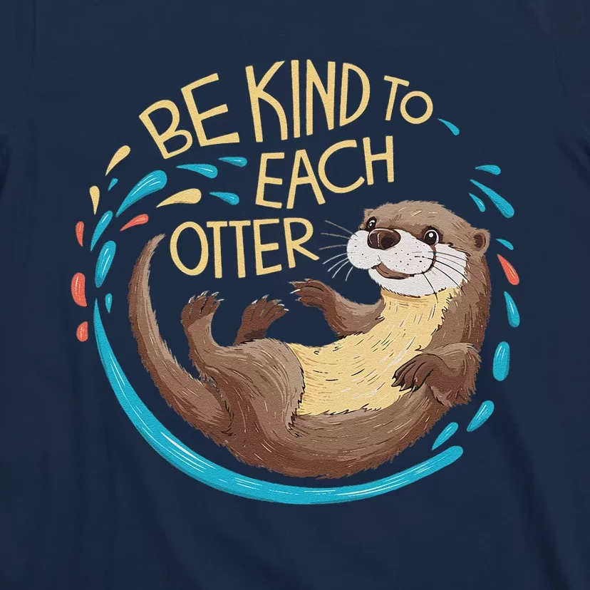 Be Kind Otter Pun Cute T-Shirt