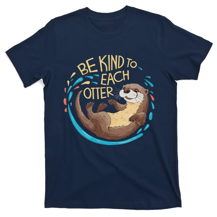 Be Kind Otter Pun Cute T-Shirt