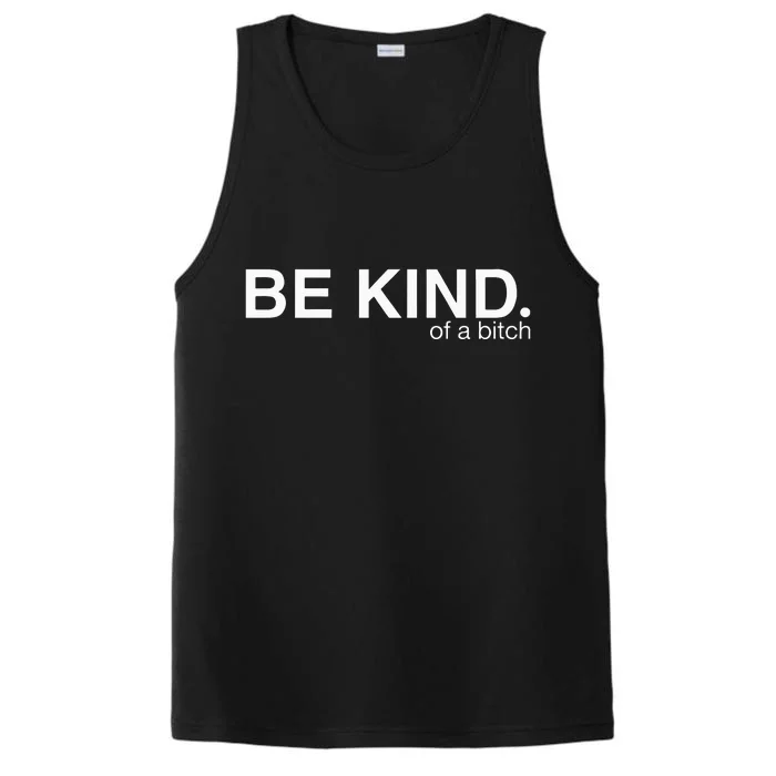 Be Kind Of A Bitch Performance Tank