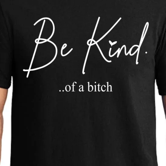 Be Kind Of A Bitch Funny Pajama Set