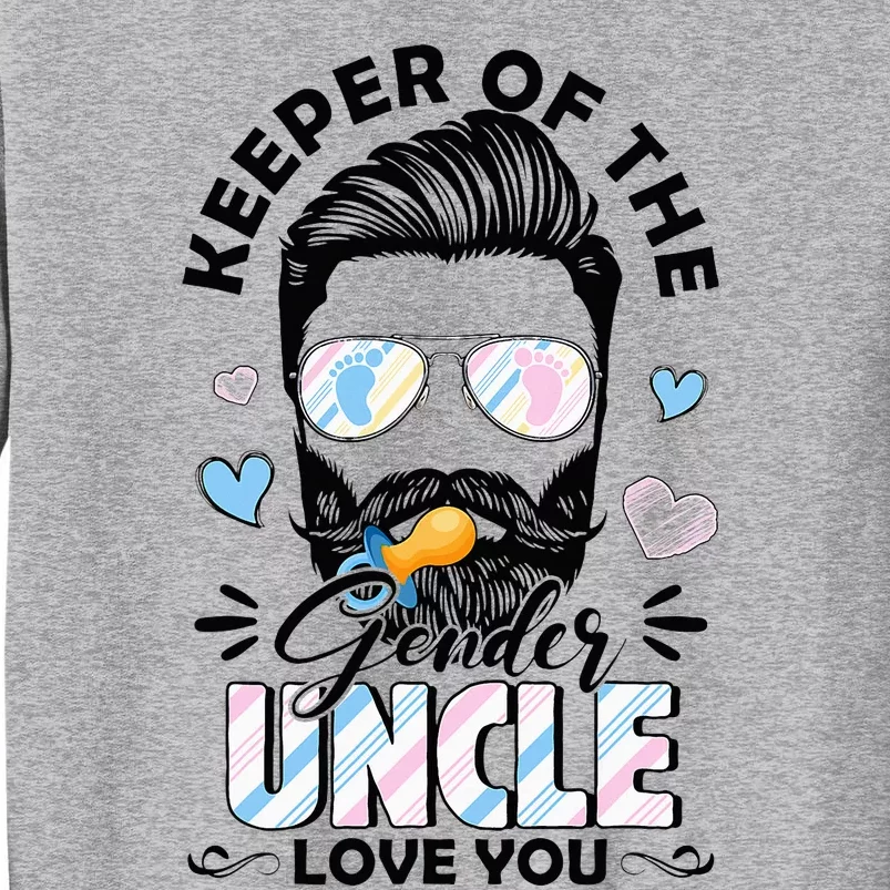 Beard Keeper Of Gender Uncle Loves You Gender Reveal Tall Sweatshirt