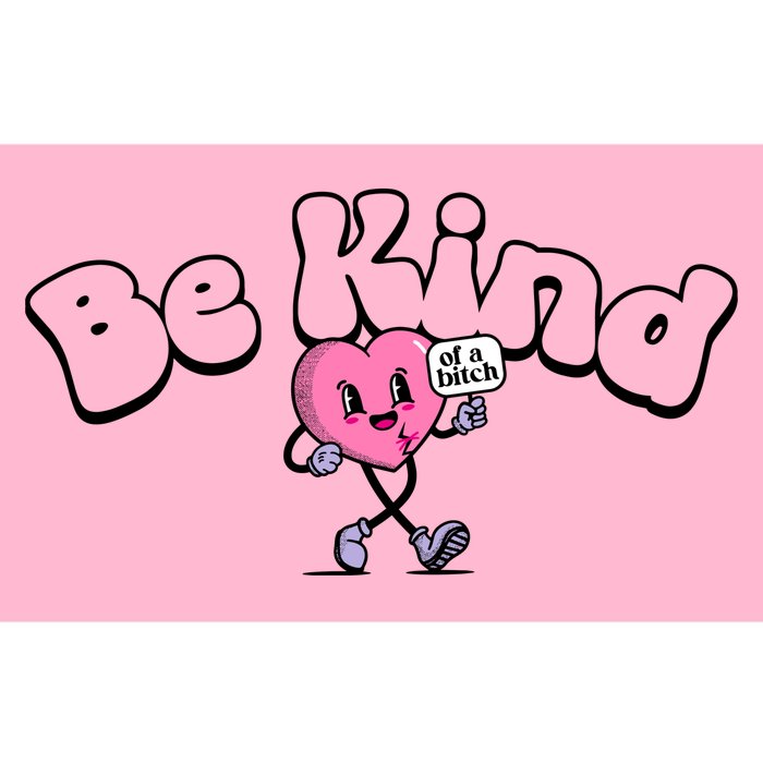 Be Kind Of A Bi Ch Funny Bumper Sticker