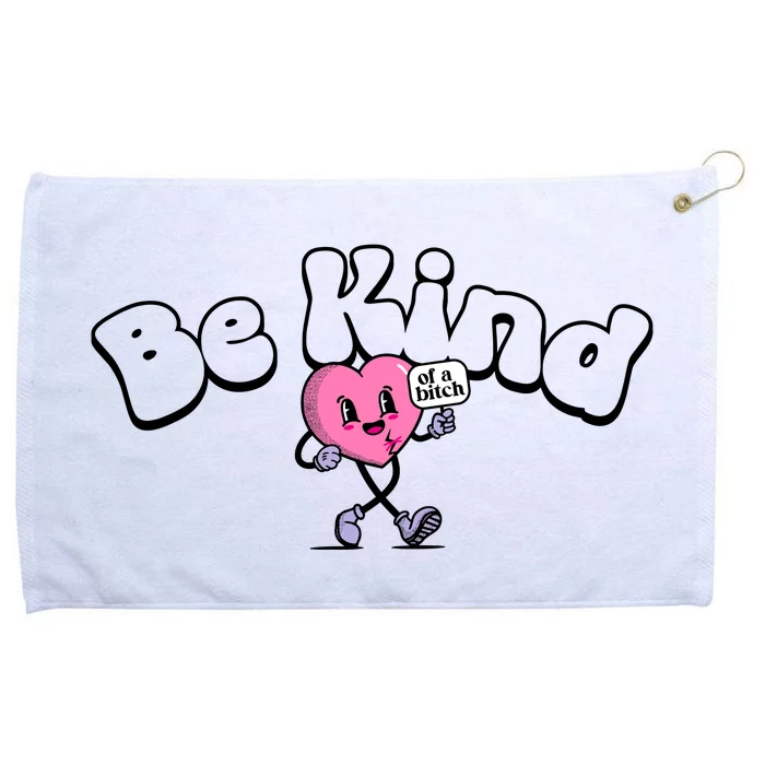 Be Kind Of A Bi Ch Funny Grommeted Golf Towel