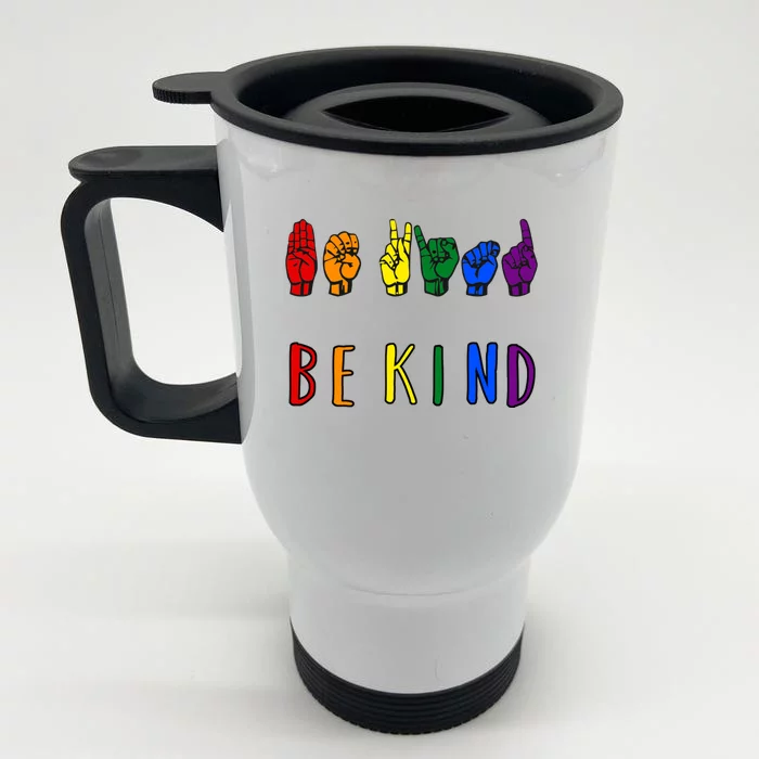 Be Kind Pride Sign Language Rainbow Teachers Interpreter Asl Meaningful Gift Front & Back Stainless Steel Travel Mug