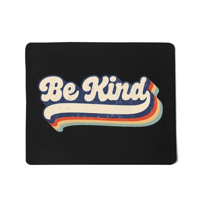 Be Kind  Positive Inspirational Kindness Retro Vintage Mousepad