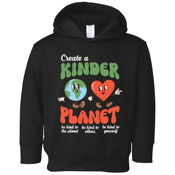 Be Kind Planet Save Earth Day Retro Groovy Environment Toddler Hoodie