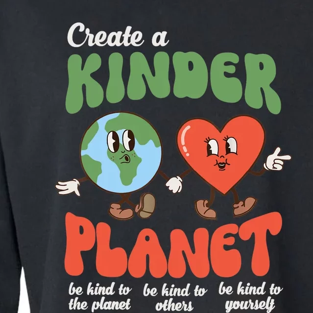 Be Kind Planet Save Earth Day Retro Groovy Environment Cropped Pullover Crew