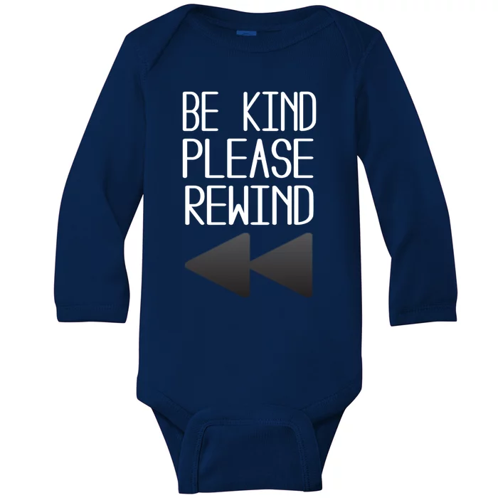 Be Kind Please Rewind Retro Movie Lovers Gift Baby Long Sleeve Bodysuit