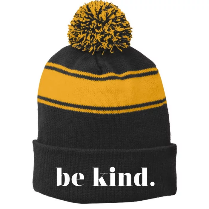 Be Kind Positive Quote Motivational Inspirational Stripe Pom Pom Beanie