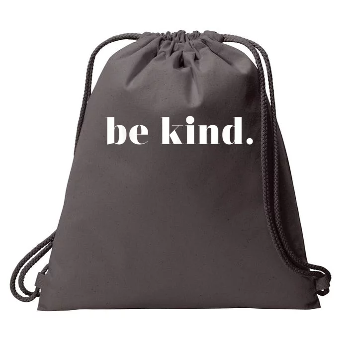 Be Kind Positive Quote Motivational Inspirational Drawstring Bag