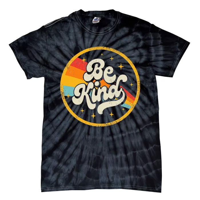 Be Kind Positive Inspirational Kindness Retro Galaxy Space Tie-Dye T-Shirt