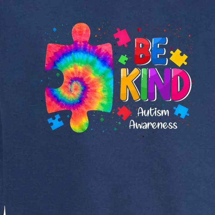 Be Kind Puzzle Pieces Tie Dye Cute Autism Awareness Garment-Dyed Sweatshirt