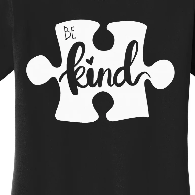 Be Kind Puzzle Piece Autism Awareness Women's T-Shirt