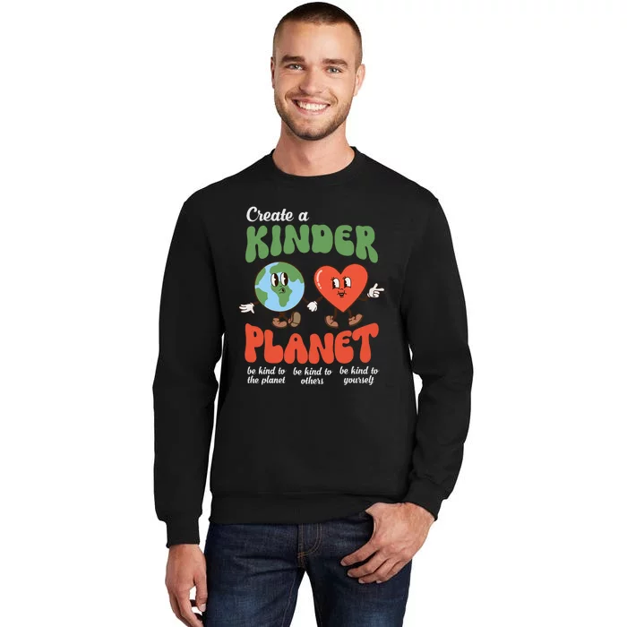 Be Kind Planet Save Earth Day Retro Groovy Environment Tall Sweatshirt