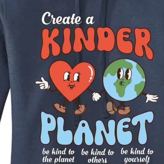 Be Kind Planet Save Earth Day Create A Kinder Planet Gift Women's Pullover Hoodie