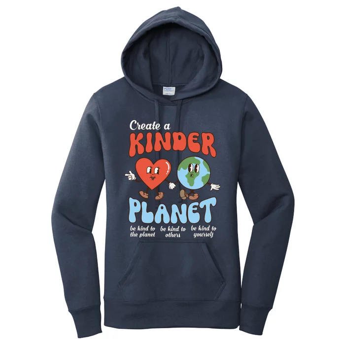 Be Kind Planet Save Earth Day Create A Kinder Planet Gift Women's Pullover Hoodie