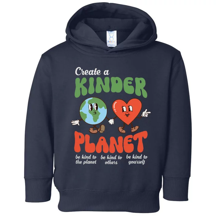 Be Kind Planet Save Earth Day Retro Groovy Environment Toddler Hoodie