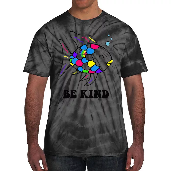 Be Kind Rainbow Fish Teacher Life Teaching Back To School Tie-Dye T-Shirt